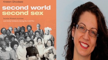 BAR Book Forum: Kristen R. Ghodsee’s “Second World, Second Sex”