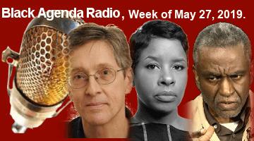 Black Agenda Radio, Week of May 27, 2019